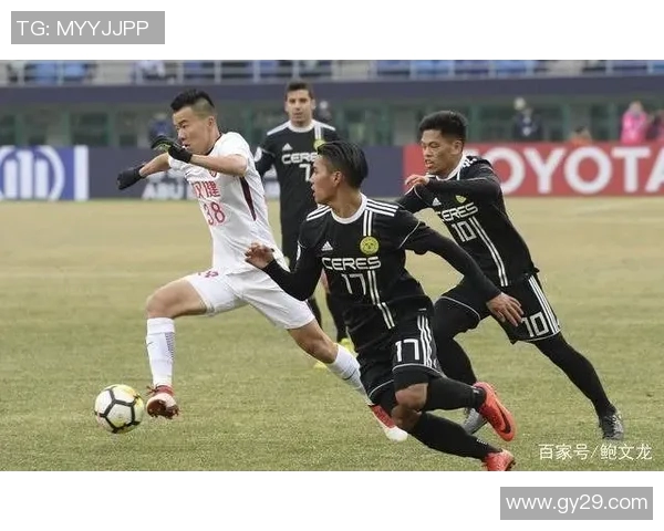 权健与杰志全场激战回顾球员表现与战术分析一览无遗